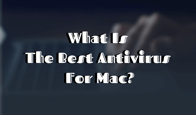 best antivirus software for a mac